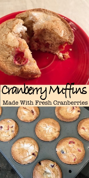 Cranberry Muffins made with fresh cranberries.  Perfect for fall.